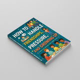 How to Handle Friendships, Pressure, and Growing Up, Book 2 physical printed book product image 2, ISBN 9798904668198