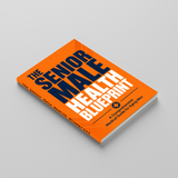 The Senior Male Wellness Blueprint: Practical Guide for Men Over 50 physical printed book product image 3, ISBN 9798904665777