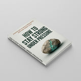 How to Stay Strong Under Pressure: Strategies to Build Resilience and Find Inner Calm, Book 2 physical printed book product image 2, ISBN 9798904668358