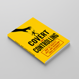 Covert and Controlling: Recognizing and Responding to Controlling Authority physical printed book product image 3, ISBN 9798904665531