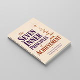 The Seven Inner Principles of Achievement: A Practical Roadmap to Realizing Your Dreams physical printed book product image 3, ISBN 9798904664510