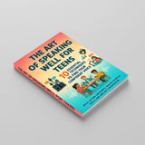 The Art of Speaking Well for Teens: 10 Essential Techniques to Find Your Confident Voice, Book 2 physical printed book product image 2, ISBN 9798904668174