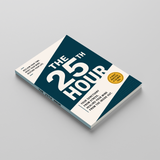 The 25th Hour: Your Sanctuary from Busy Days, Refreshing Your Mind from the Inside Out physical printed book product image 3, ISBN 9798904664824