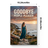 Goodbye People-Pleaser, Women’s Self-Worth and Boundary Setting Book, Confidence, Emotional Independence and Healthy Relationship Guide