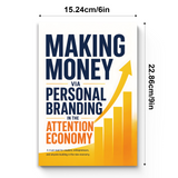 Making Money via Personal Branding in the Attention Economy, Personal Brand Growth Guide, Audience Building, Monetization Strategy and Digital Influence