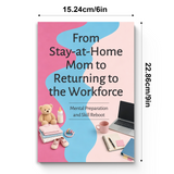 From Stay-at-Home Mom to Returning to the Workforce, Career Comeback Guide for Mothers, Mental Preparation, Skills Reboot and Confidence Building