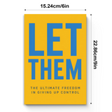 Let Them, The Ultimate Freedom in Giving Up Control, Emotional Independence Guide, Self-Peace, Boundaries and Personal Growth Reading