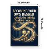 Becoming Your Own Banker, Personal Finance and Infinite Banking Concept Guide for Wealth Building, Financial Control, Cash Flow Strategy, and Long-Term Prosperity