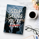 Stop Saying You’re Fine, Teen and Young Adult Emotional Wellness Book with Honest Self-Reflection, Mental Health Awareness, Healing Support, and Personal Growth Reading