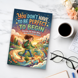 You Don't Have to Be Perfect to Begin Growth Mindset Book for Kids product image 9 showing printed book details for screen-free reading and learning