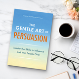 The Gentle Art of Persuasion Communication Guide product image 9 showing printed book details for screen-free reading and learning