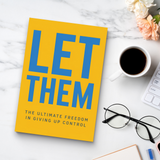 Let Them, The Ultimate Freedom in Giving Up Control, Emotional Independence Guide, Self-Peace, Boundaries and Personal Growth Reading