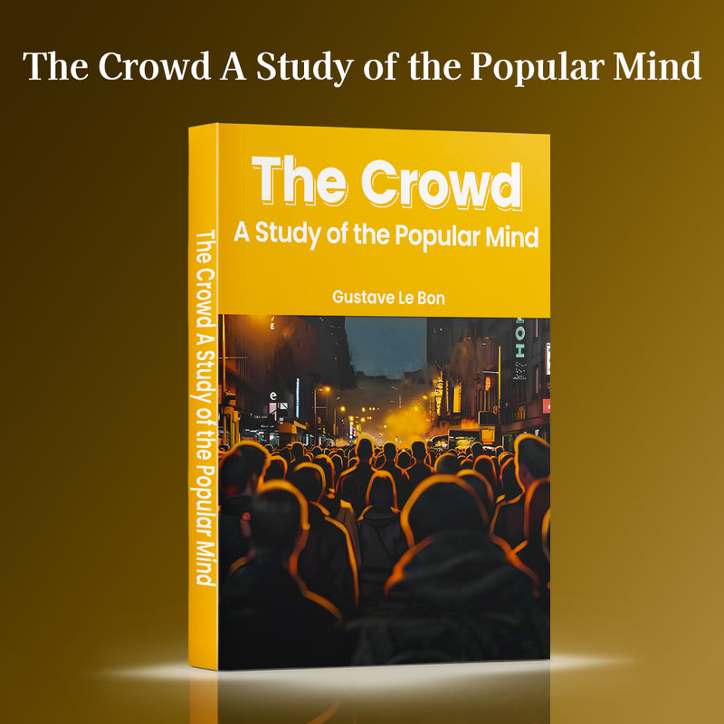 The Crowd mass psychology and human behavior book cover