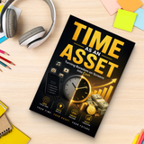 Time as an Asset, Digital Productivity and Income Mindset Book, Guide to Turning Screen Time into Cash, Focus, Discipline and Future Planning