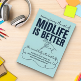 Midlife Is Better: Personal Growth and Renewal Guide product image 10 showing printed book details for screen-free reading and learning