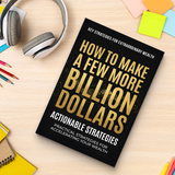 How to Make a Few More Billion Dollars: Wealth Strategy Book product image 10 showing printed book details for screen-free reading and learning