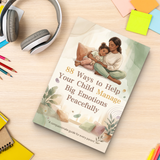 88 Ways to Help Your Child Manage Big Emotions product image 10 showing printed book details for screen-free reading and learning