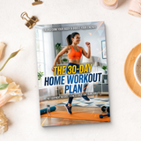 The 30-Day Home Workout Plan, At-Home Fitness Guide for Young Adults, Daily Exercise, Healthy Habits, Energy Boost, and Body Transformation