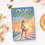 Standing product view of Upward Management and Saying No for Working Women