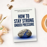 Additional product mockup of How to Stay Strong Under Pressure