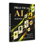 Practical AI Agents: Design, Evaluate and Operate Workflows - front cover