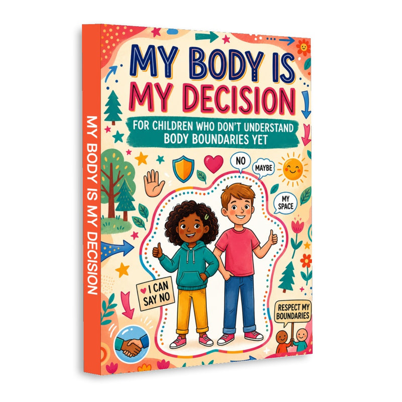 My Body Is My Decision: Personal Boundaries for Kids, Book 2 physical printed book product image 1, ISBN 9798904668006