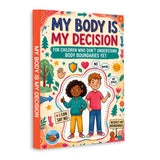 My Body Is My Decision: Personal Boundaries for Kids, Book 2 physical printed book product image 1, ISBN 9798904668006
