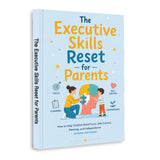The Executive Skills Reset for Parents physical printed book product image 1, ISBN 9798904666200
