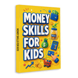 Money Skills for Kids: Saving, Spending and Smart Choices Book 4 physical printed English book front cover, ISBN 9798904661571