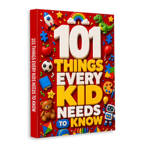 101 Things Every Kid Needs to Know: Fun Knowledge and Life Skills Book 4 physical printed English book front cover, ISBN 9798904661564