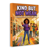 Kind But Not Weak: Boundaries and Respect for Teenagers, Book 3 physical printed English book front cover, ISBN 9798904660901