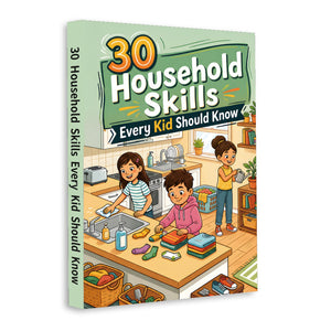 30 Household Skills Every Kid Should Know, Life Skills Book for Kids, Book 3 physical printed English book front cover, ISBN 9798904661090