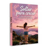 Soltar Para Crecer: Libro de Crecimiento Personal en Espanol, Book 3 physical printed Spanish book front cover, ISBN 9798904661199
