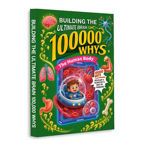 Building the Ultimate Brain: 100000 Whys - The Human Body physical printed book product image 1, ISBN 9798904665647