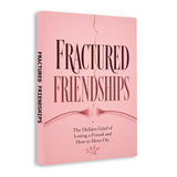Fractured Friendships: Understanding Friendship Changes and Moving Forward physical printed book product image 2, ISBN 9798904664909