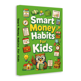 Smart Money Habits for Kids physical printed book product image 2, ISBN 9798904662080