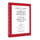 Don't Fret Over Three Hours and Five Miles Away physical printed book product image 2, ISBN 9798904662219