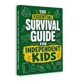 The Essential Survival Guide for Independent Kids physical printed book product image 2, ISBN 9798904662141