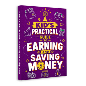 A Kid's Practical Guide to Earning and Saving Money physical printed book product image 2, ISBN 9798904662103