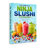 The Complete Ninja Slushi Cookbook: Simple Recipes for Slushies, Shakes, Frozen Cocktails, and More to Satisfy Any Craving physical printed book product image 2, ISBN 9798904669003