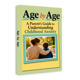 Age by Age: A Parent's Guide to Understanding Childhood Worry physical printed book product image 2, ISBN 9798904665227