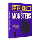 Befriending the Monsters: A Real-Life Journey to Stop Overthinking, Manage worry, and Find calm physical printed book product image 2, ISBN 9798904665876