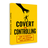 Covert and Controlling: Recognizing and Responding to Controlling Authority physical printed book product image 2, ISBN 9798904665531