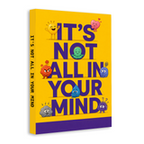 It's Not All in Your Mind: A Care Communication and Self-Advocacy Guide physical printed book product image 2, ISBN 9798904665043