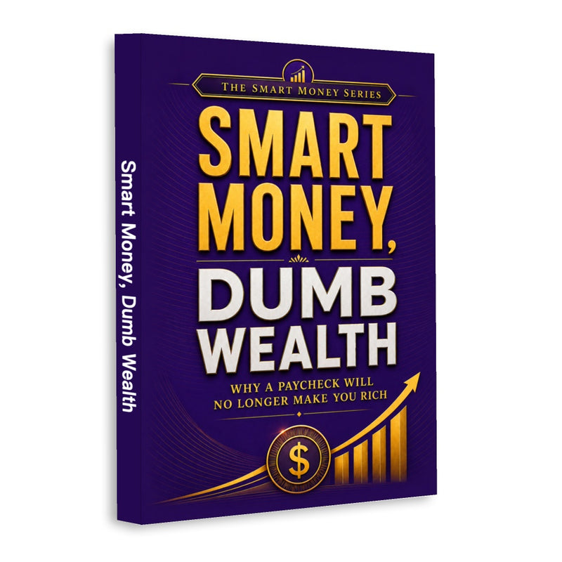 The Smart Money Series: Smart Money, Dumb Wealth physical printed book product image 1, ISBN 9798904666781