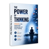 The Power of Thinking: Focus in the Digital Age physical printed book product image 1, ISBN 9798904666521