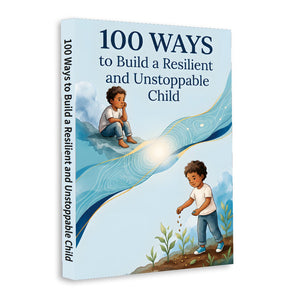 100 Ways to Build a Resilient and Unstoppable Child: Practical Parenting Strategy Guide, Book 3 physical printed English book front cover, ISBN 9798904661175