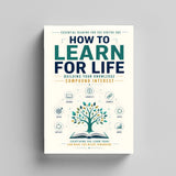 How to Learn for Life: Building Compound Knowledge physical printed book product image 3, ISBN 9798904666583