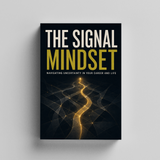 The Signal Mindset: Navigating Uncertainty in Your Career and Life physical printed book product image 5, ISBN 9798904667740