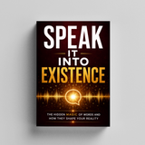 Speak It Into Existence: The Hidden Magic of Words and How They Shape Your Reality physical printed book product image 5, ISBN 9798904665883